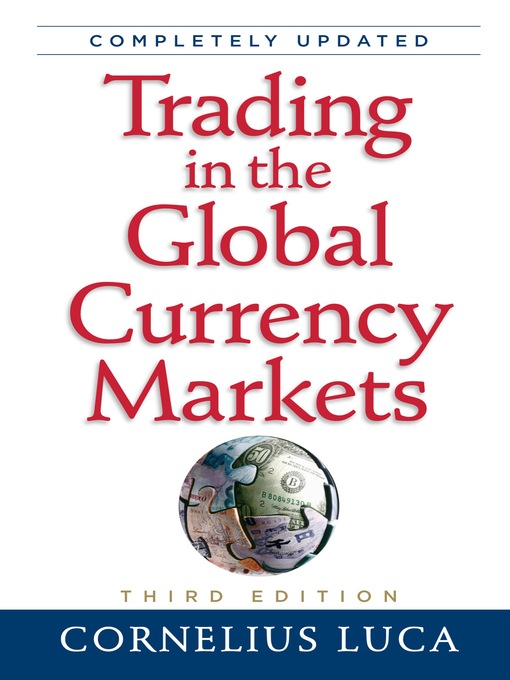 Cover image for Trading in the Global Currency Markets